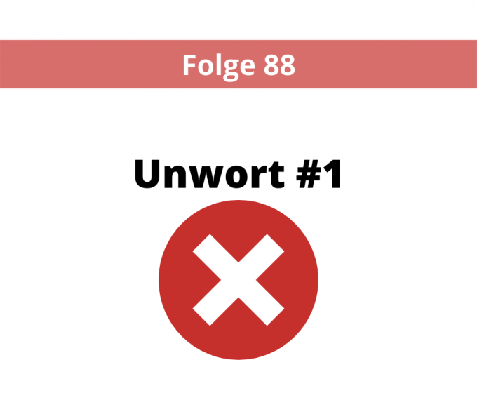 Folge 88 - Unwort 1 bremst Produktivität